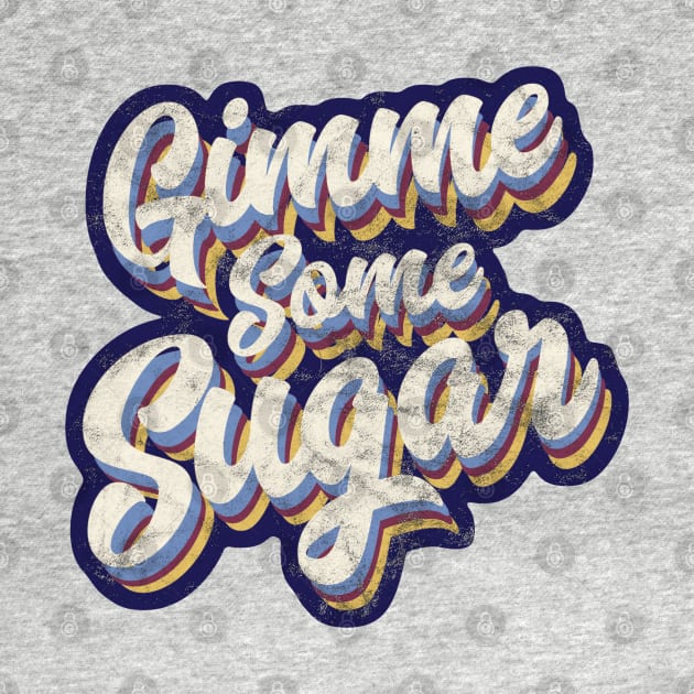 Gimme Some Sugar by Off the Page